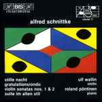 Cover for album: Alfred Schnittke, Ulf Wallin, Roland Pöntinen – Stille Nacht/ Gratulationsrondo/ Violin Sonatas Nos. 1 & 2/ Suite im alten Stil(CD, Album, Stereo)