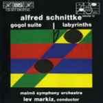Cover for album: Alfred Schnittke, Malmö Symphony Orchestra, Lev Markiz – Gogol Suite / Labyrinths(CD, Album)