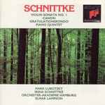 Cover for album: Schnittke, Mark Lubotsky, Irina Schnittke, Orchester-Akademie Hamburg, Elmar Lampson – Violin Sonata No. 1, Canon, Gratulationsrondo, Piano Quintet