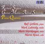 Cover for album: Richard Strauss, Gustav Mahler / Alfred Schnittke, Ralf Gothoni, Mark Lubotsky, Matti Hirvikangas, Martti Rousi – Piano Quartets(CD, Album)