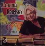 Cover for album: Katrina Krimsky Plays Villa-Lobos & Barber – Katrina Krimsky Plays Villa-Lobos & Barber(CD, Compilation)