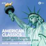Cover for album: Adams, Barber, Bernstein, Copland, Gershwin, Glass, Joplin, Rattle, Grimaud, McGlinn, Järvi – American Classics(6×CD, Compilation, Remastered)