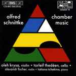 Cover for album: Alfred Schnittke / Oleh Krysa, Torleif Thedéen, Alexandr Fischer, Tatiana Tchekina – Chamber Music(CD, )