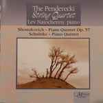 Cover for album: The Penderecki String Quartet / Lev Natochenny – Shostakovich / Schnittke – Piano Quintet Op. 57 / Piano Quintet(CD, )